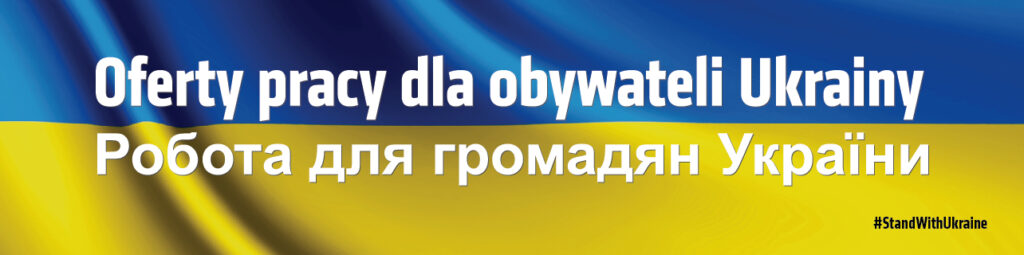 Oferty pracy dla obywateli Ukrainy